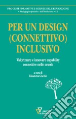 Per un design (connettivo) inclusivo. Valorizzare e innovare capability connettive nelle scuole