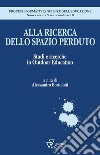 Alla ricerca dello spazio perduto. Studi e ricerche in Outdoor Education libro di Bortolotti A. (cur.)