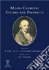 Muzio Clementi. Studies and prospects. Ediz. italiana e inglese libro