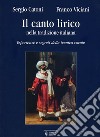 Il canto lirico nella tradizione italiana. Esperienze e segreti della tecnica vocale libro