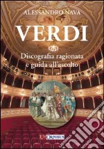 Verdi. Discografia ragionata e guida all'ascolto libro