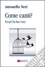 Come canti? Scopri la tua voce