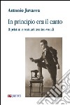 In principio era il canto. Ripristini e restauri tecnico-vocali libro