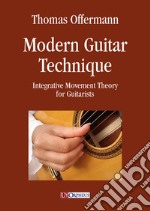 Modern guitar technique. Integrative movement theory for guitarists