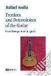 Freedom and Determinism of the Guitar. From Baroque to Avant-garde libro