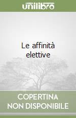 Le affinità elettive libro