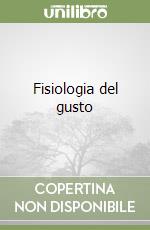 Fisiologia del gusto libro