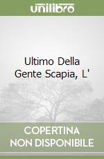 Ultimo Della Gente Scapia, L' libro