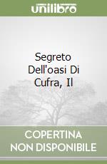 Segreto Dell'oasi Di Cufra, Il libro