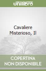 Cavaliere Misterioso, Il libro