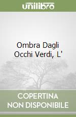 Ombra Dagli Occhi Verdi, L' libro