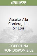 Assalto Alla Corriera, L' - 5° Epis libro