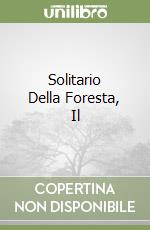 Solitario Della Foresta, Il libro