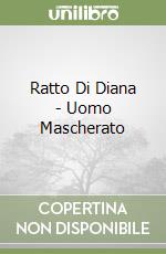 Ratto Di Diana - Uomo Mascherato libro