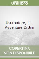 Usurpatore, L' - Avventure Di Jim libro