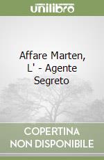 Affare Marten, L' - Agente Segreto libro