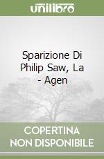 Sparizione Di Philip Saw, La - Agen libro