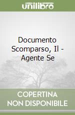 Documento Scomparso, Il - Agente Se libro