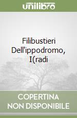 Filibustieri Dell'ippodromo, I(radi libro