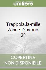 Trappola,la-mille Zanne D'avorio 2° libro