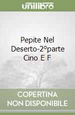 Pepite Nel Deserto-2°parte Cino E F libro