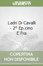 Ladri Di Cavalli - 2° Ep.cino E Fra libro