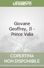 Giovane Geoffrey, Il - Prince Valia libro