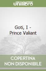 Goti, I - Prince Valiant libro