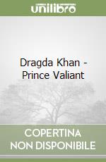 Dragda Khan - Prince Valiant libro