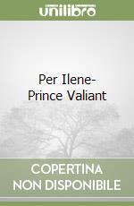 Per Ilene- Prince Valiant libro