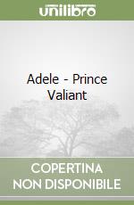 Adele - Prince Valiant libro