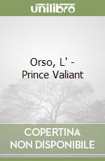 Orso, L' - Prince Valiant libro