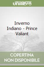 Inverno Indiano - Prince Valiant libro