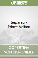 Separati - Prince Valiant libro