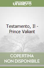 Testamento, Il - Prince Valiant libro