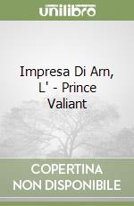 Impresa Di Arn, L' - Prince Valiant libro