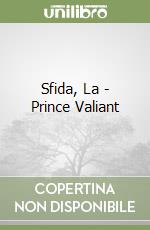 Sfida, La - Prince Valiant libro