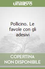 Pollicino. Le favole con gli adesivi libro