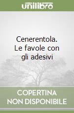 Cenerentola. Le favole con gli adesivi libro