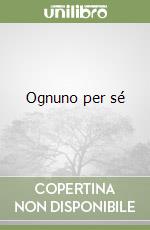 Ognuno per sé