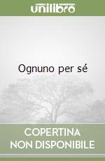 Ognuno per sé libro