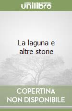 La laguna e altre storie libro