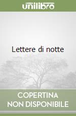 Lettere di notte libro