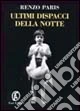 Ultimi dispacci della notte