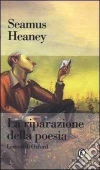 La riparazione della poesia. Lezioni di Oxford libro