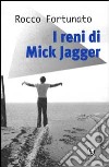 I reni di Mick Jagger libro