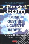 Customers.com. Come creare una strategia vincente per internet e non solo libro