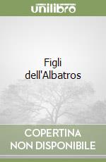 Figli dell'Albatros libro
