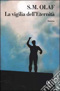La vigilia dell'eternità libro