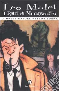 L'Investigatore Nestor Burma. I ratti di Montsouris libro